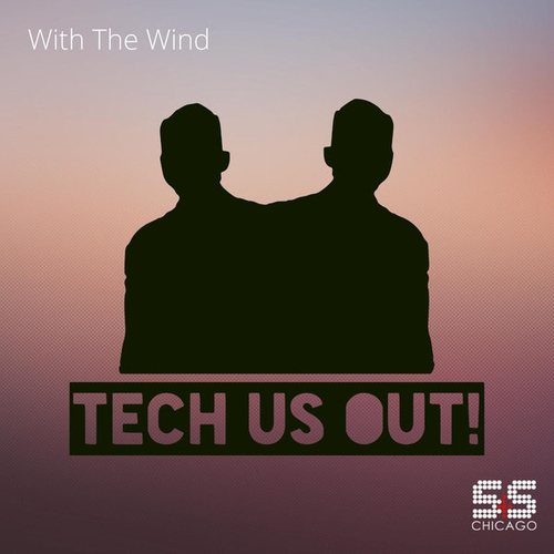 Tech Us Out - With The Wind [SSR2202200]